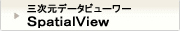 SpatialView